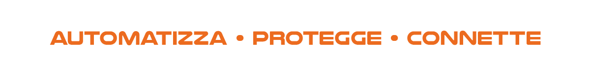 Automatizza - Protegge - Connette